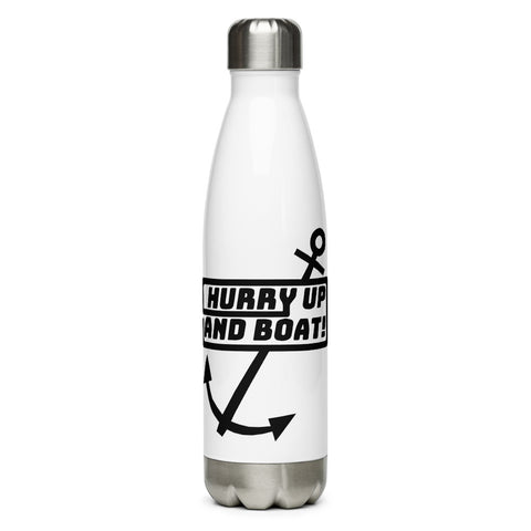 White Hurry Up And Boat! Stainless Steel Water Bottle